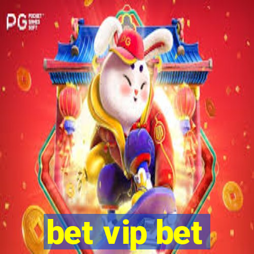 bet vip bet